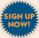 SIGNUP NOW!